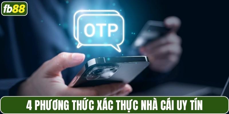 4 phương thức xác thực nhà cái uy tín
