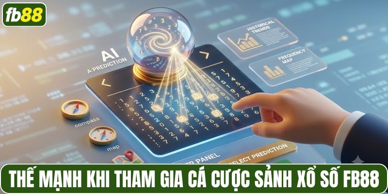 Thế mạnh khi tham gia cá cược sảnh xổ số FB88