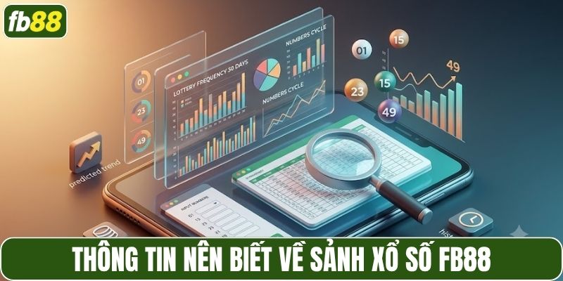 Thông tin nên biết về sảnh xổ số FB88
